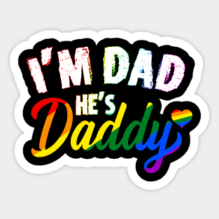 I'm Dad He's Daddy - Gay Lgbt Pride Matching Sticker